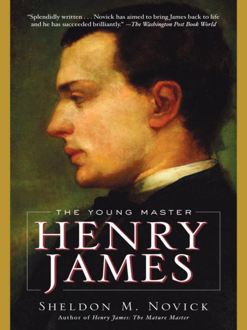 Title details for Henry James by Sheldon M. Novick - Available